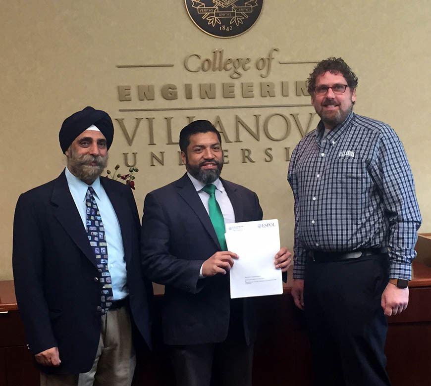 Dr. Pritpal Singh, professor of Electrical and Computer Engineering, with Dr. Angel Ramirez, Dean of Mechanical Engineering at ESPOL, and Villanova Engineering Interim Dean Dr. Randy Weinstein. 
