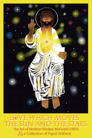 love-which-moves-the-sun-and-stars Love Which Moves the Sun and the Stars by Brother Mickey McGrath