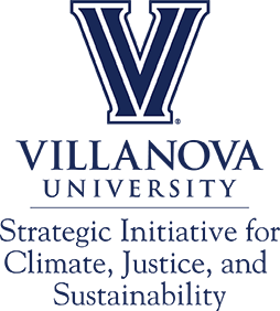 Villanova University Strategic Initiative for Climate, Justice, and Sustainability (SICJS)