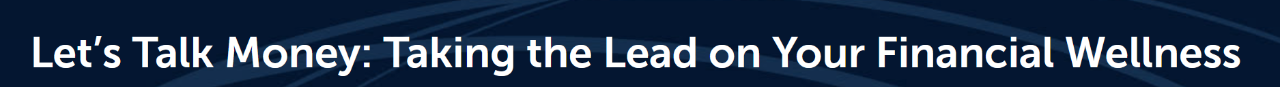 text that reads let's talk money taking the lead on your financial wellness
