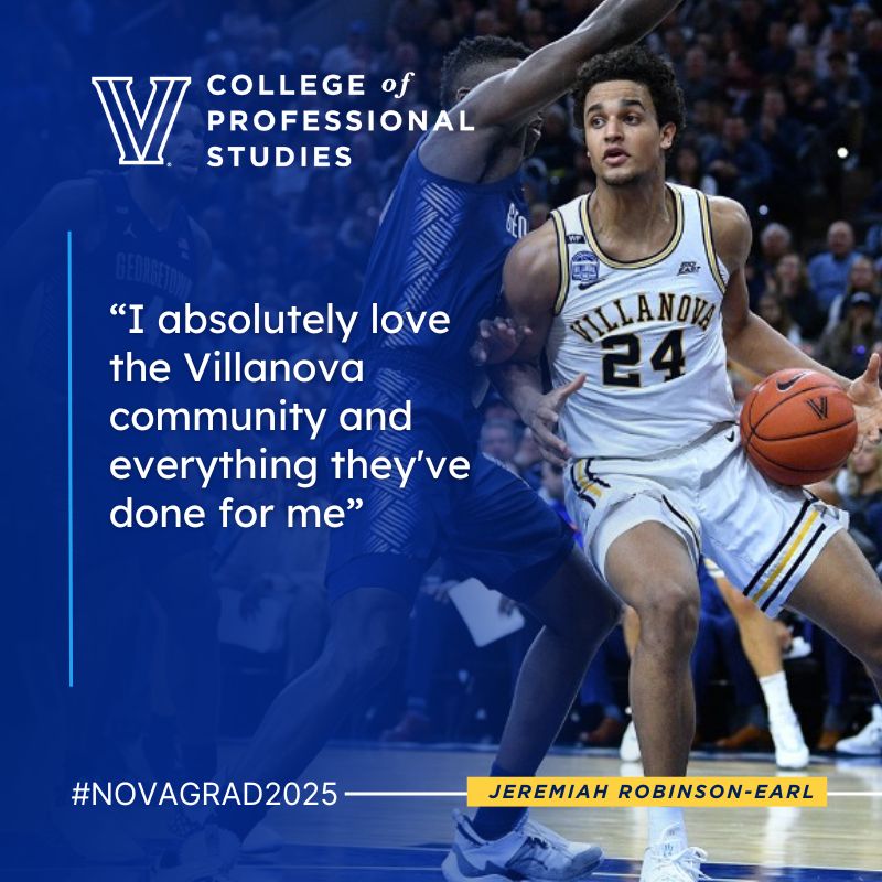 Graphic showing Jeremiah Robinson-Earl on the basketball court. Quote: “I absolutely love the Villanova community and everything they've done for me.”